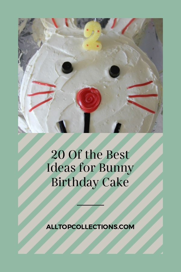 20 Of the Best Ideas for Bunny Birthday Cake - Best Collections Ever
